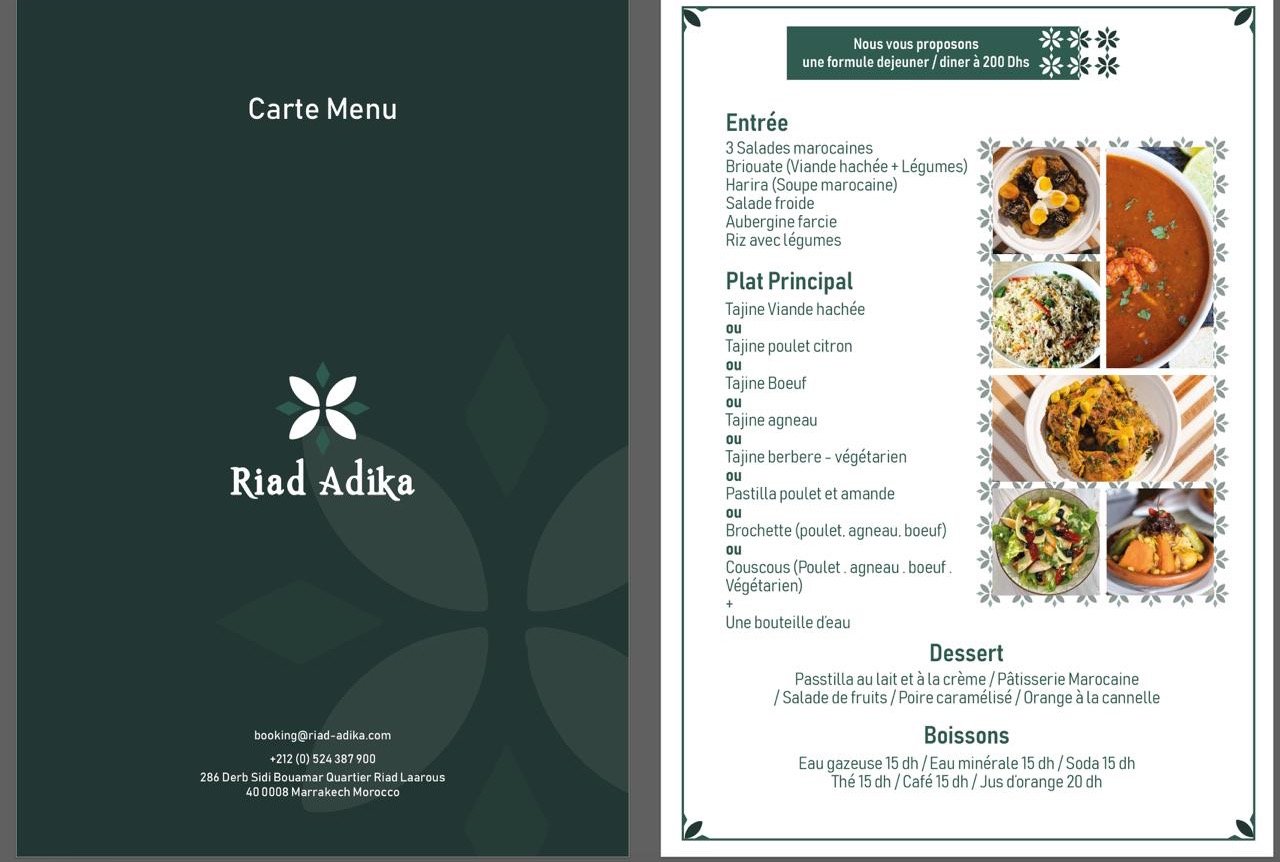 La carte du Riad Adika : une formule déjeuner et dîner, avec entrées marocaines, un choix de tajine, couscous ou pastilla, dessert et boissons